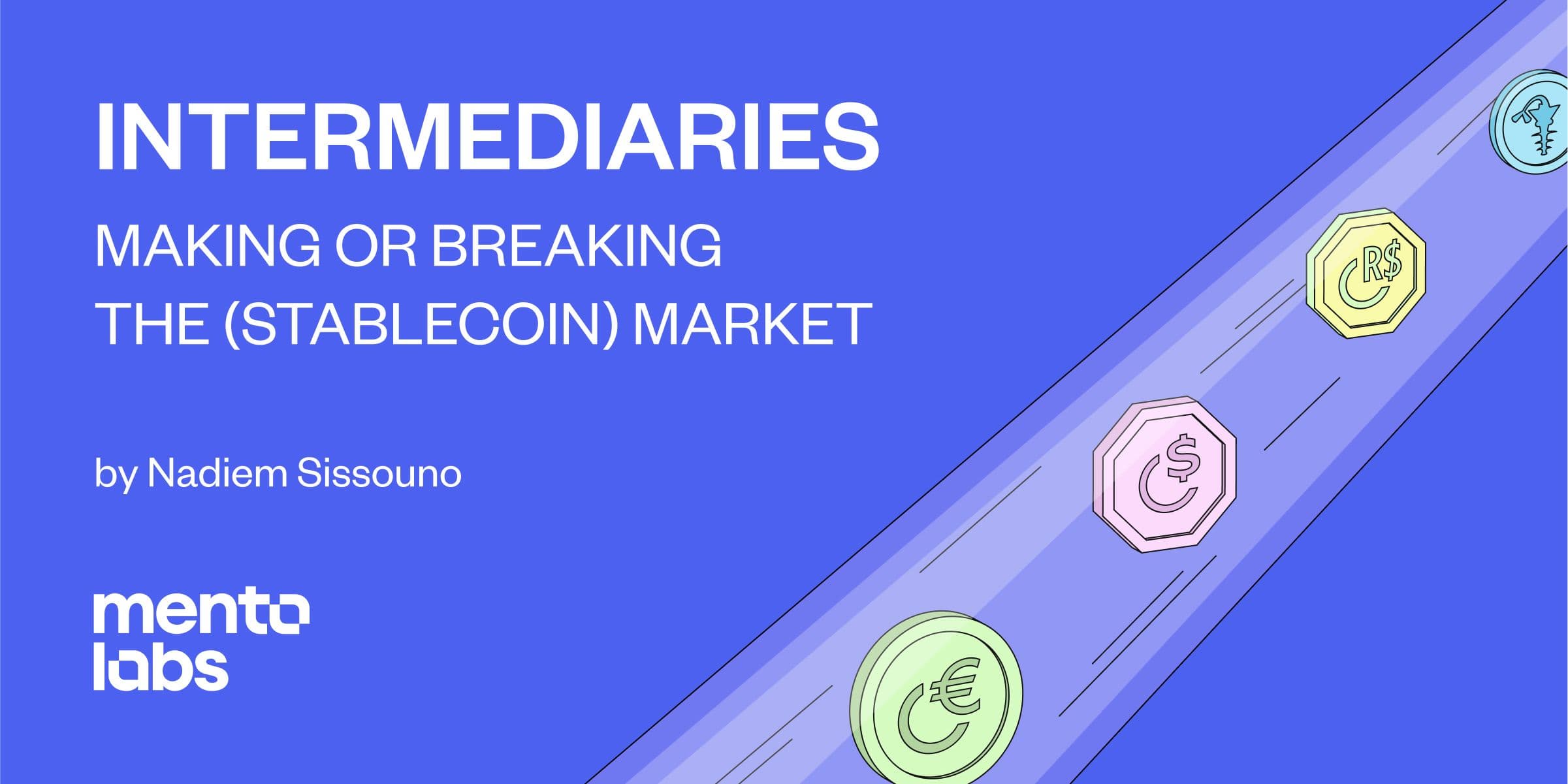 Intermediaries - Making or Breaking the Stablecoin Market Mento Labs